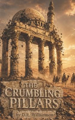 The Crumbling Pillars - David E Williamson - cover