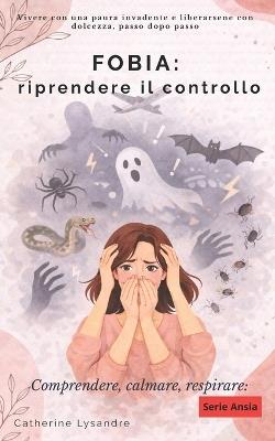Fobia: riprendere il controllo - Catherine Lysandre - cover