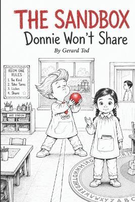 The Sandbox: Donnie Won't Share - Gerard Tod - cover