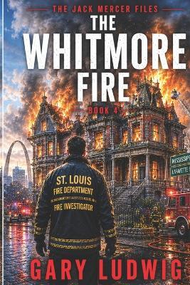 The Whitmore Fire - Gary Ludwig - cover
