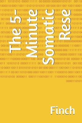 The 5-Minute Somatic Rese - Finch - cover