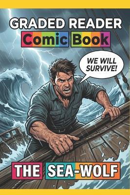 The Sea Wolf Graded Reader for Adults Learn English Visual Novel Jack London Classic Comic Book.: A Graded Reader for Adult Learners (Level A2), Visual Learning Tool with Easy English Text. - Abraão Paula - cover