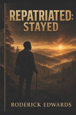 Repatriated: Stayed - Roderick Edwards - cover
