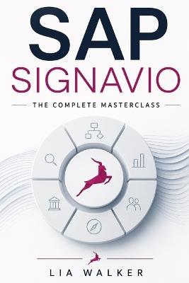 SAP Signavio: The complete masterclass - Lia Walker - cover