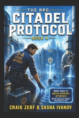The RPG Citadel Protocol Book 4 - The Drowned Line: A Gritty Dungeon LitRPG Adventure - Sasha Ivanov,Craig Zerf - cover