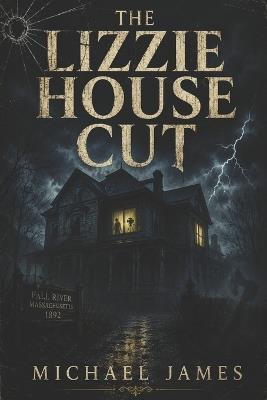 The Lizzie House Cut - Michael James - cover