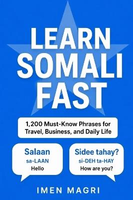 Learn Somali Fast: 1,200 Must-Know Phrases for Travel, Business, and Daily Life - Imen Magri - cover