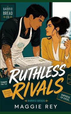 Ruthless Rivals: Hispanic Romance enemies to lovers - Maggie Rey - cover