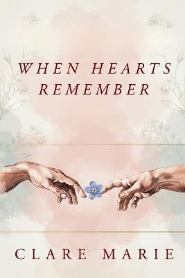 When Hearts Remember - Clare Marie - cover