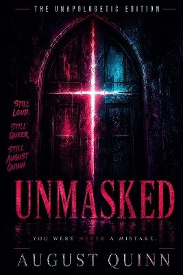 Unmasked: The Unapologetic Edition - August Quinn - cover