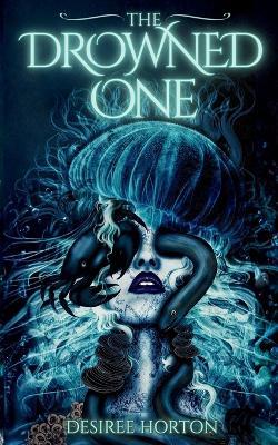 The Drowned One - Desiree Horton - cover