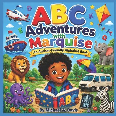 ABC Adventures with Marquise - Michael A Davis - cover