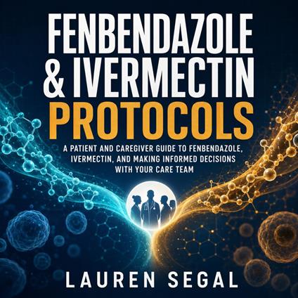 Fenbendazole & Ivermectin Protocols