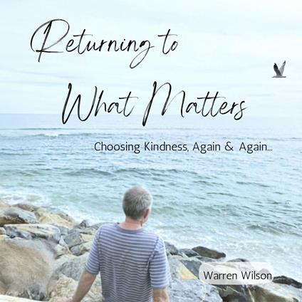 Returning to What Matters