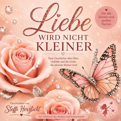Liebe wird nicht kleiner