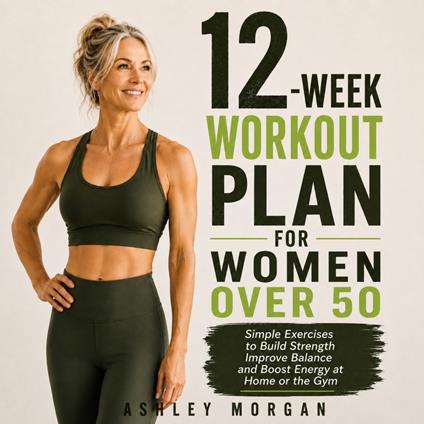 12-Week Workout Plan for Women Over 50