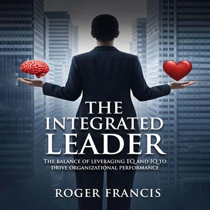 The Integrated Leader