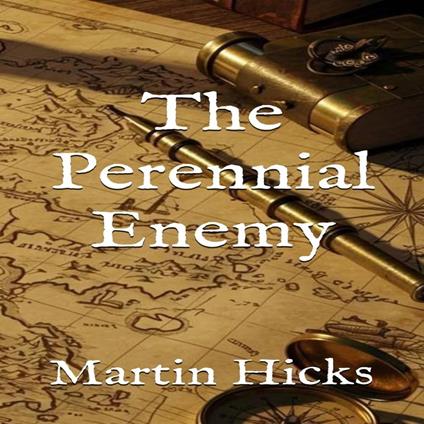 The Perennial Enemy