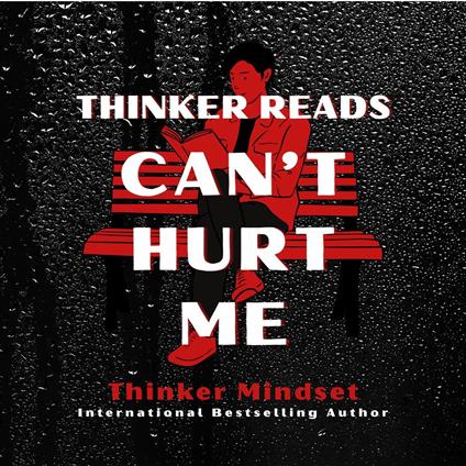 Thinker Reads Can't Hurt Me