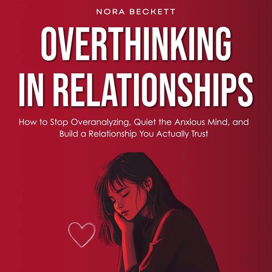 Overthinking in Relationships