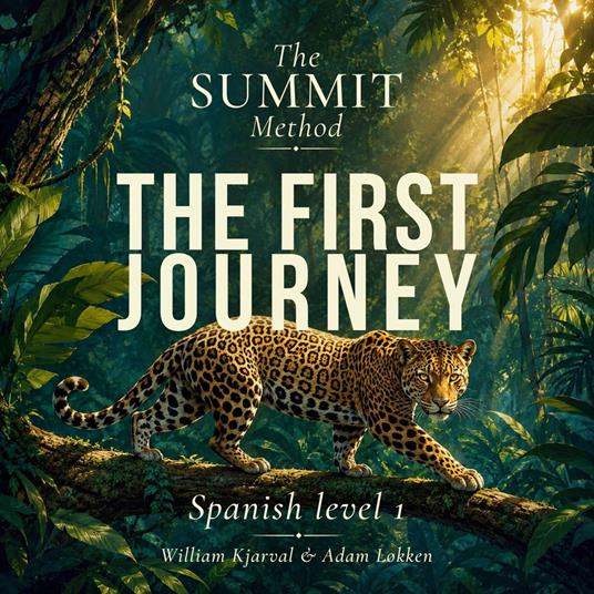 The Summit Method - Spanish Level 1: The First Journey