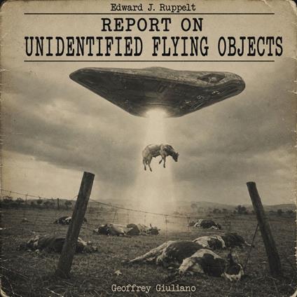 The Report on Unidentified Flying Objects