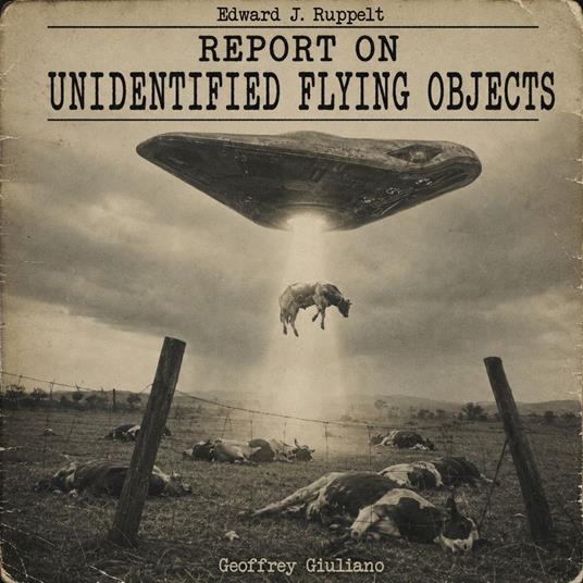 The Report on Unidentified Flying Objects