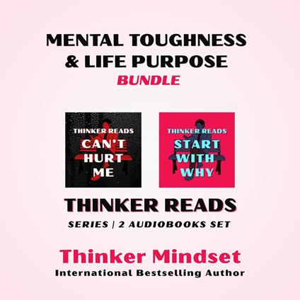 Mental Toughness & Life Purpose Bundle: Thinker Reads Series