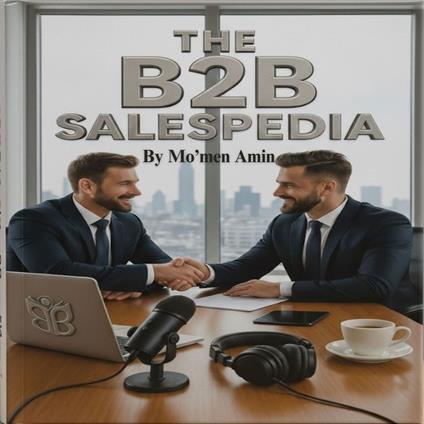 The B2B Salespedia