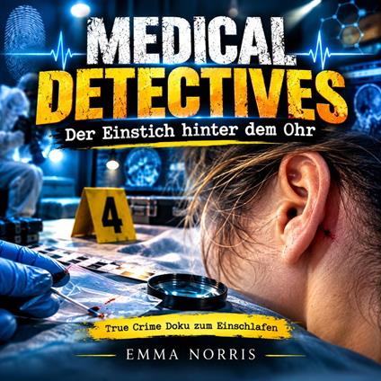 Medical Detectives – Der Einstich hinter dem Ohr