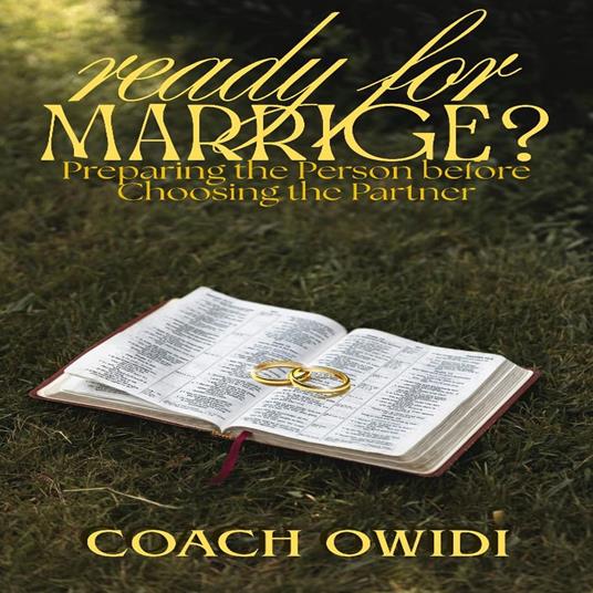 Ready For Marriage: Knowing When to Say “I Do” God’s Way