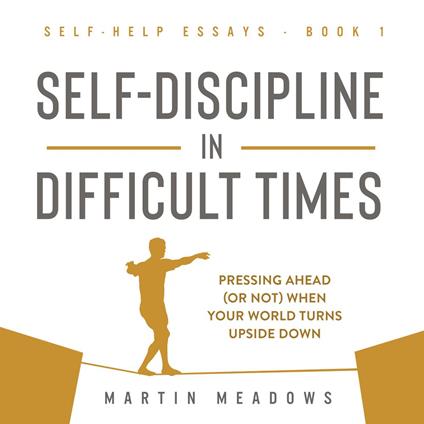 Self-Discipline in Difficult Times