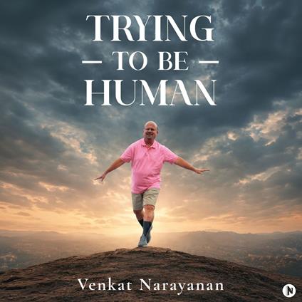 Trying to be Human