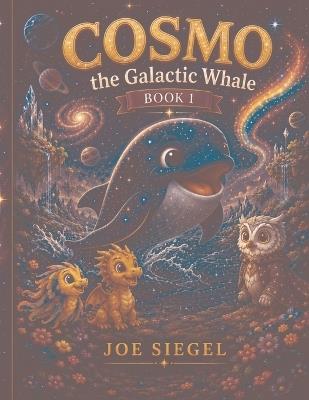 Cosmo The Galactic Whale - Joseph Siegel - cover