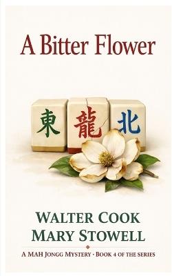 A Bitter Flower - Walter Cook,Mary Stowell - cover