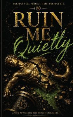 Ruin Me Quietly - Daniel L Smith - cover