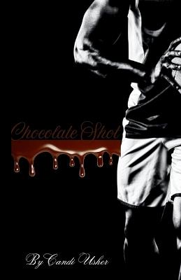 Chocolate Shot - Candi Usher - cover