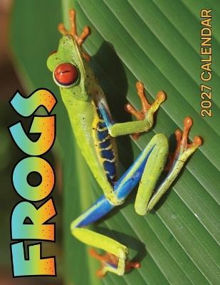 Frogs 2027 Calendar - B Patrick - cover