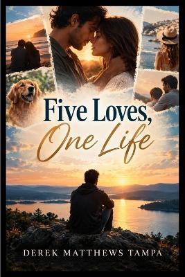 Five Loves, One Life - Derek Tampa - cover