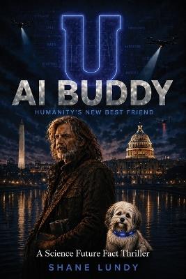 AI Buddy: A Science Future Fact Thriller - Shane Lundy - cover