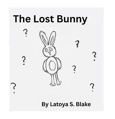 The Lost Bunny - Latoya S Blake - cover