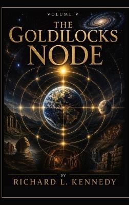 The Goldilocks Node - L Kennedy - cover