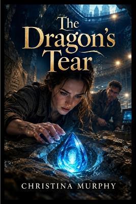The Dragon's Tear - Christina Murphy - cover