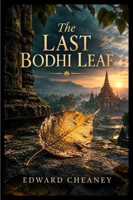 The Last Bodhi Leaf - Edward Cheaney - cover