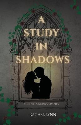 A Study In Shadows - Rachel Lynn - cover