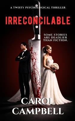 Irreconcilable - Carol A Campbell - cover