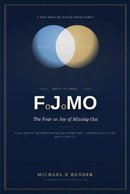 The Fear or Joy of Missing Out - Michael Bender - cover
