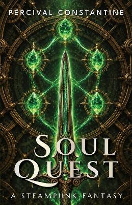 SoulQuest: A Steampunk Fantasy - Percival Constantine - cover