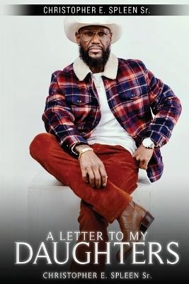 A Letter to My Daughters - Christopher E Spleen - cover