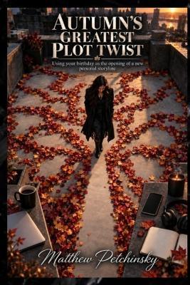 Autumn's Greatest Plot Twist - Matthew Petchnsky - cover
